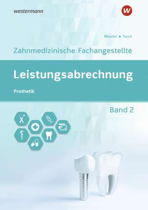 Leistungsabrechnung für die Zahnmedizinische Fachangestellte 2 de Barbara Meurer