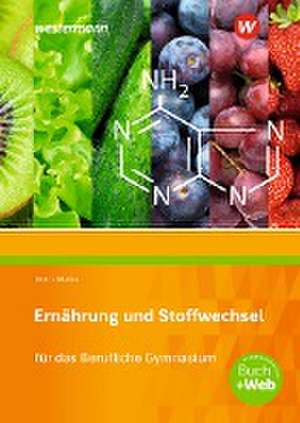 Ernährung und Stoffwechsel für das Berufliche Gymnasium. Schulbuch de Elvira Martin