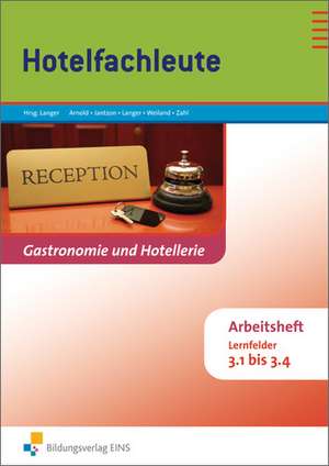 Hotelfachleute, Lernfelder 3.1-3.4, Arbeitsheft