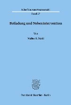 Beiladung und Nebenintervention. de Walter E. Stahl