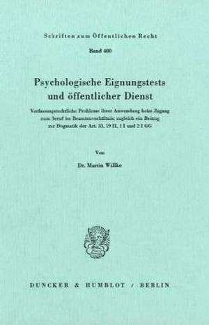 Psychologische Eignungstests und öffentlicher Dienst de Martin Willke