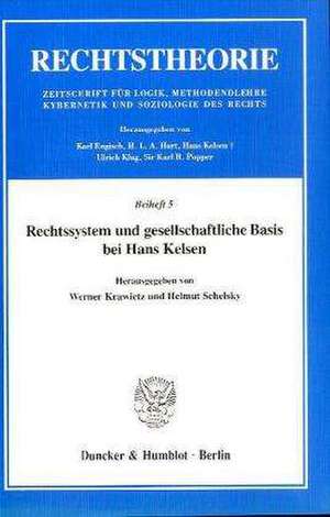 Rechtssystem und gesellschaftliche Basis bei Hans Kelsen. de Werner Krawietz