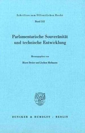 Parlamentarische Souveränität und technische Entwicklung. de Horst Dreier