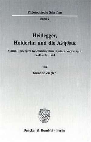 Heidegger, Hölderlin und die Aletheia de Susanne Ziegler