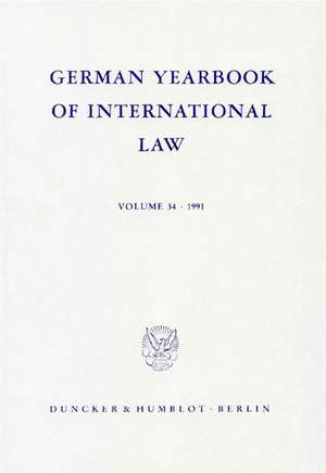 German Yearbook of International Law / Jahrbuch für Internationales Recht. Vol. 34 (1991)