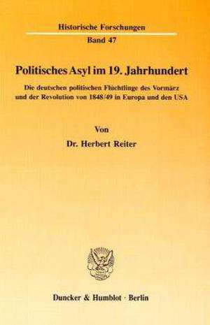 Politisches Asyl im 19. Jahrhundert de Herbert Reiter