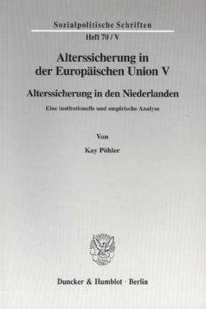 Alterssicherung in der Europäischen Union V. de Kay Pöhler