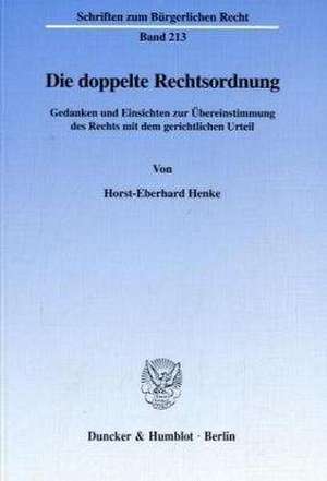 Die doppelte Rechtsordnung. de Horst-Eberhard Henke