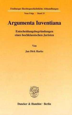 Argumenta Iuventiana. de Jan Dirk Harke