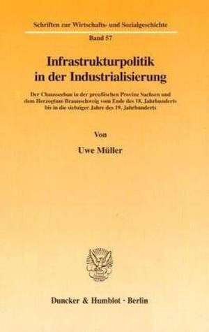 Infrastrukturpolitik in der Industrialisierung. de Uwe Müller