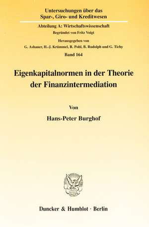 Eigenkapitalnormen in der Theorie der Finanzintermediation. de Hans-Peter Burghof