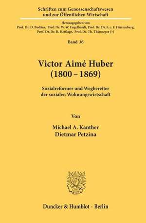 Victor Aimé Huber (1800-1869). de Michael A. Kanther