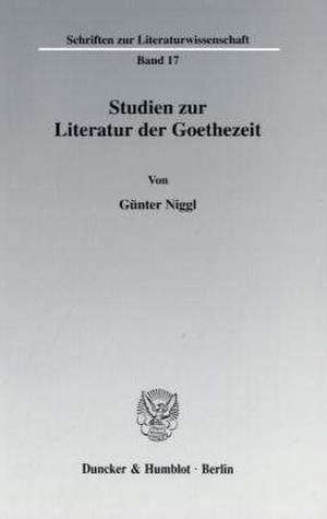 Studien zur Literatur der Goethezeit. de Günter Niggl