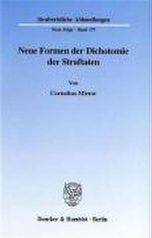 Neue Formen der Dichotomie der Straftaten. de Cornelius Mirow