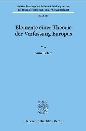 Elemente einer Theorie der Verfassung Europas. de Anne Peters