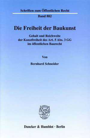 Die Freiheit der Baukunst de Bernhard Schneider