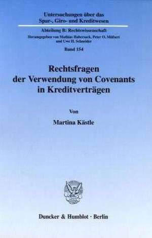 Rechtsfragen der Verwendung von Covenants in Kreditverträgen. de Martina Kästle