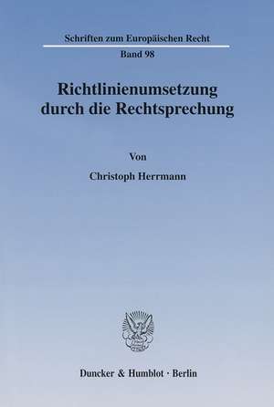 Richtlinienumsetzung durch die Rechtsprechung de Christoph Herrmann