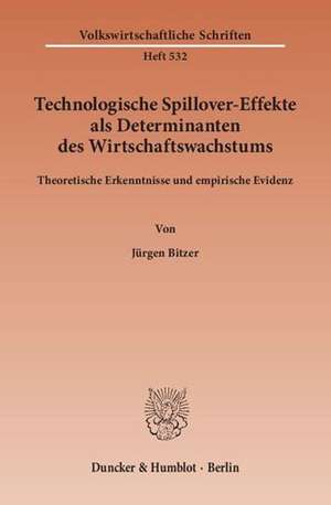 Technologische Spillover-Effekte als Determinanten des Wirtschaftswachstums. de Jürgen Bitzer