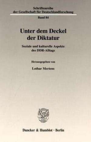 Unter dem Deckel der Diktatur de Lothar Mertens