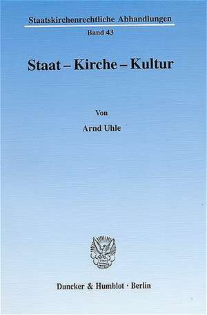 Staat - Kirche - Kultur de Arnd Uhle