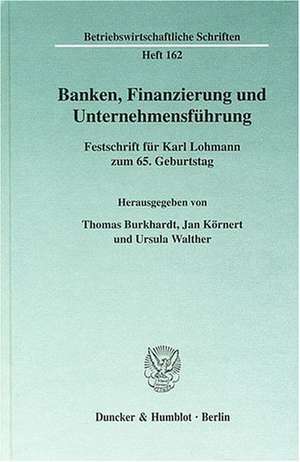 Banken, Finanzierung und Unternehmensführung de Thomas Burkhardt