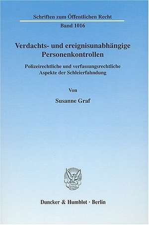 Verdachts- und ereignisunabhängige Personenkontrollen de Susanne Graf