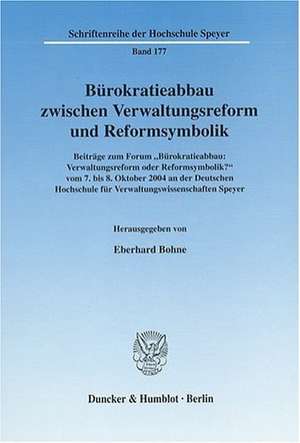 Bürokratieabbau zwischen Verwaltungsreform und Reformsymbolik de Eberhard Bohne