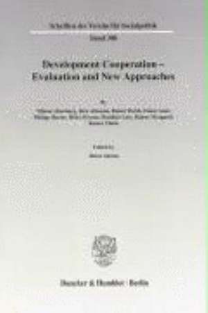 Development Cooperation - Evaluation and New Approaches de Heinz Ahrens