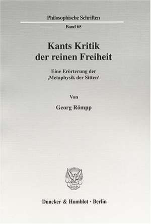 Kants Kritik der reinen Freiheit. de Georg Römpp