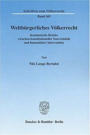 Weltbürgerliches Völkerrecht de Nils Lange-Bertalot