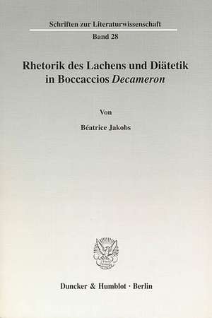 Rhetorik des Lachens und Diätetik in Boccaccios Decameron de Béatrice Jakobs