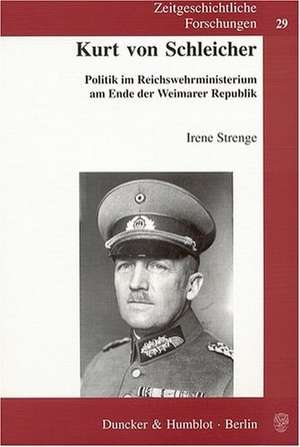 Kurt von Schleicher. de Irene Strenge