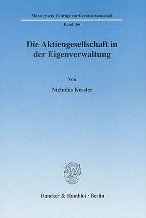 Die Aktiengesellschaft in der Eigenverantwortung de Nicholas Kessler