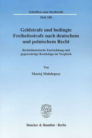 Geldstrafe und bedingte Freiheitsstrafe nach deutschem und polnischem Recht. de Maciej Malolepszy