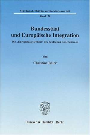 Bundesstaat und Europäische Integration de Christina Baier