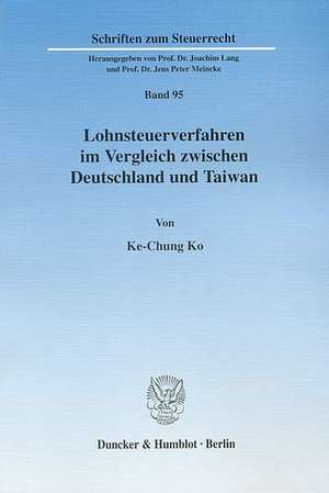 Lohnsteuerverfahren im Vergleich zwischen Deutschland und Taiwan de Ke-Chung Ko