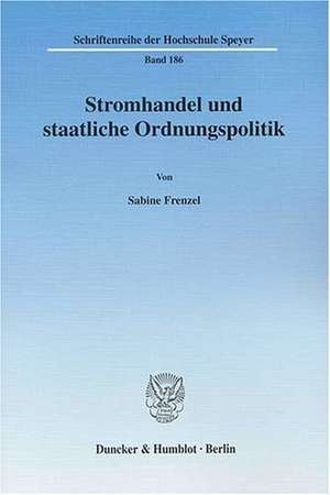 Stromhandel und staatliche Ordnungspolitik de Sabine Frenzel