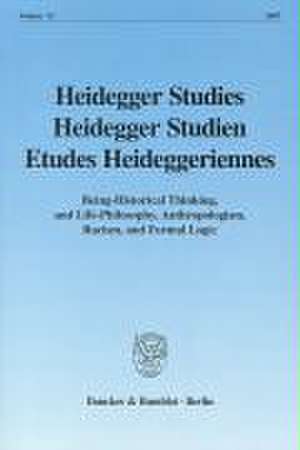 Heidegger Studies / Heidegger Studien / Etudes Heideggeriennes 23 de Parvis Emad