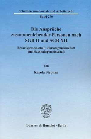 Die Ansprüche zusammenlebender Personen nach SGB II und SGB XII. de Karola Stephan