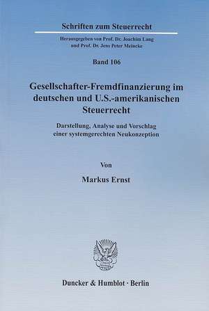 Gesellschafter-Fremdfinanzierung im deutschen und U.S.-amerikanischen Steuerrecht de Markus Ernst