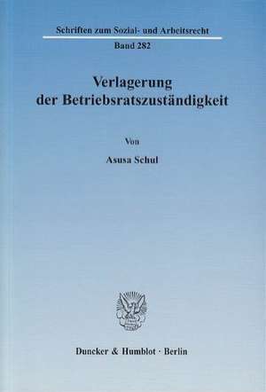 Verlagerung der Betriebsratszuständigkeit de Asusa Schul