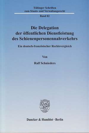 Die Delegation der öffentlichen Dienstleistung des Schienenpersonennahverkehrs de Ralf Schnieders