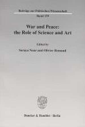 War and Peace: the Role of Science and Art de Soraya Nour