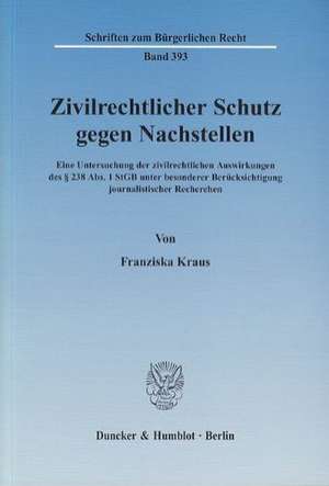 Zivilrechtlicher Schutz gegen Nachstellen de Franziska Kraus