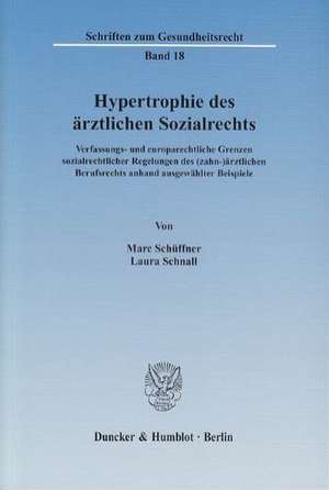 Hypertrophie des ärztlichen Sozialrechts de Marc Schüffner