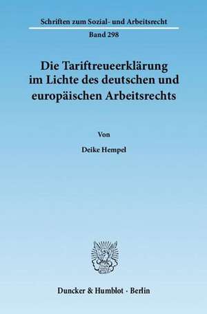 Die Tariftreueerklärung im Lichte des deutschen und europäischen Arbeitsrechts de Deike Hempel