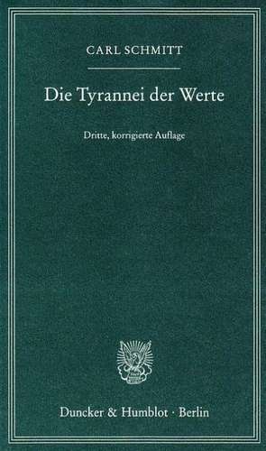 Die Tyrannei der Werte de Carl Schmitt