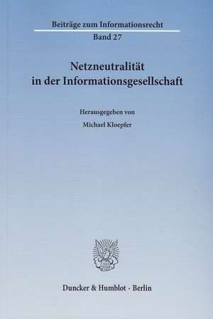 Netzneutralität in der Informationsgesellschaft de Michael Kloepfer