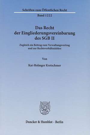 Das Recht der Eingliederungsvereinbarung des SGB II de Kai-Holmger Kretschmer